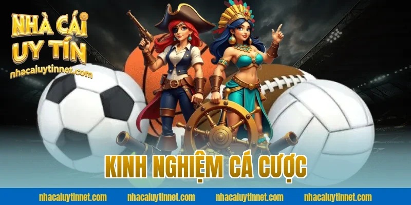 Kinh nghiệm cá cược